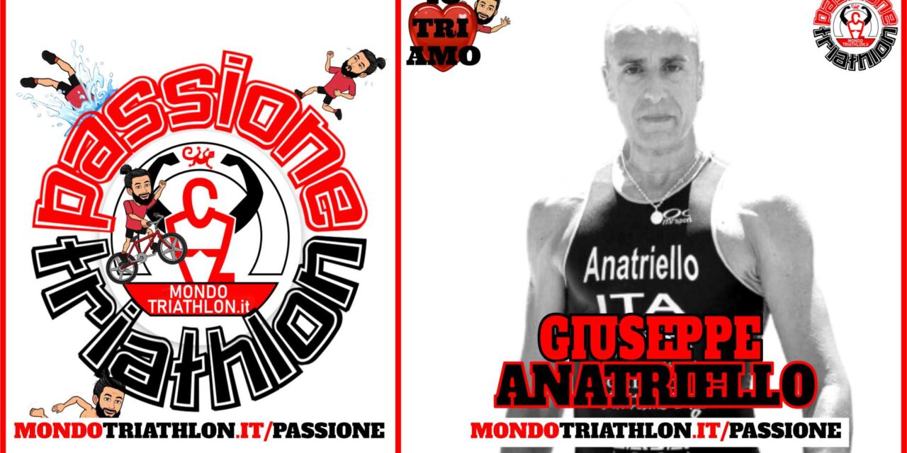 Giuseppe Anatriello – Passione Triathlon n° 156