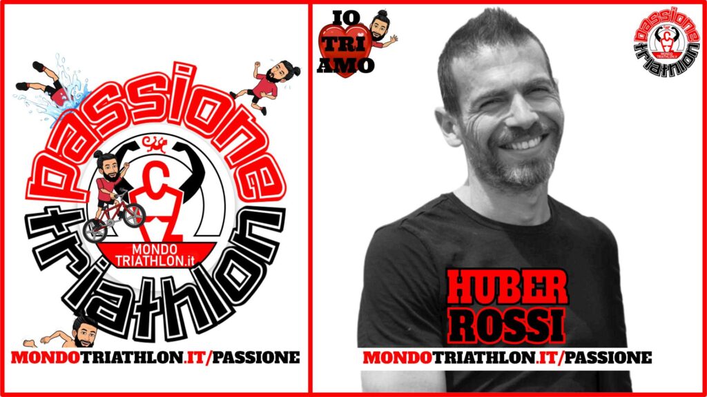 Huber Rossi - Passione Triathlon n° 166
