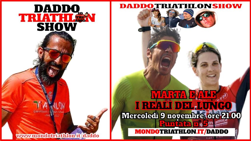 Daddo Triathlon Show puntata 5 - 2022-11-09 - Marta e Ale i reali del lungo!