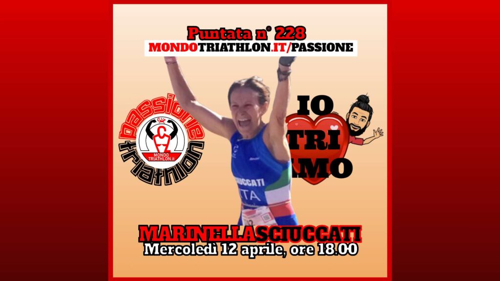 Marinella Sciuccati - Passione Triathlon n° 228