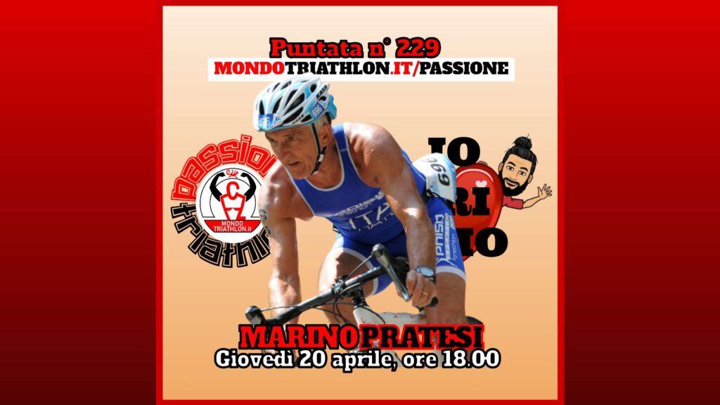 Marino Pratesi - Passione Triathlon n° 229