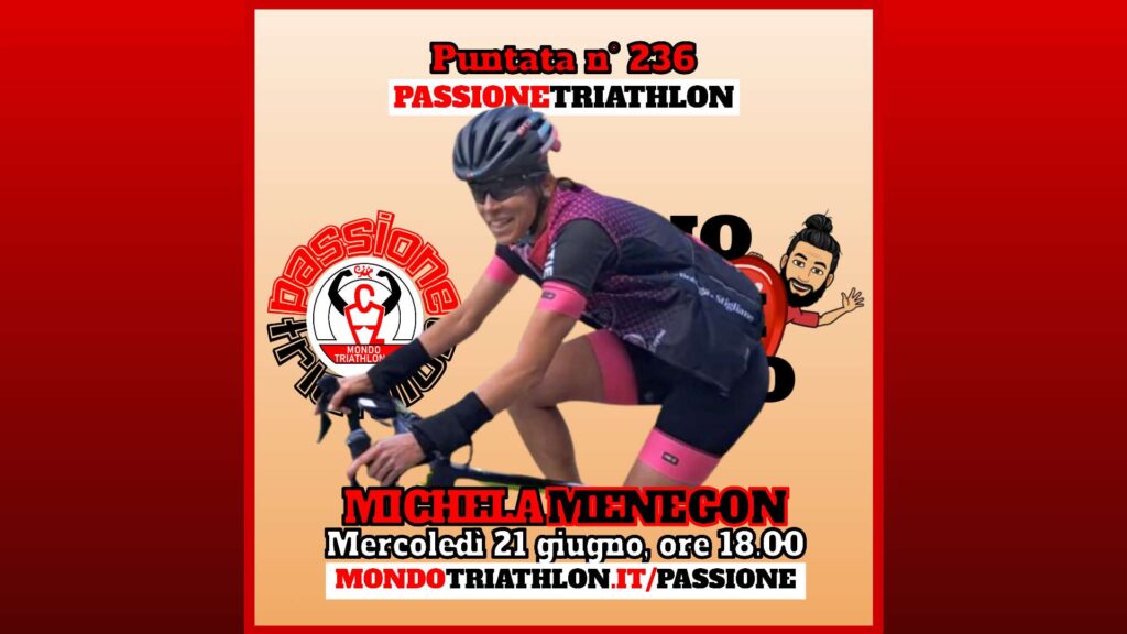 Michela Menegon - Passione Triathlon n° 236