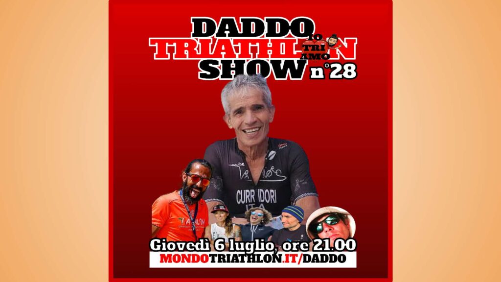 Daddo Triathlon Show puntata 28 - 2023-07-06 - Valerio Curridori