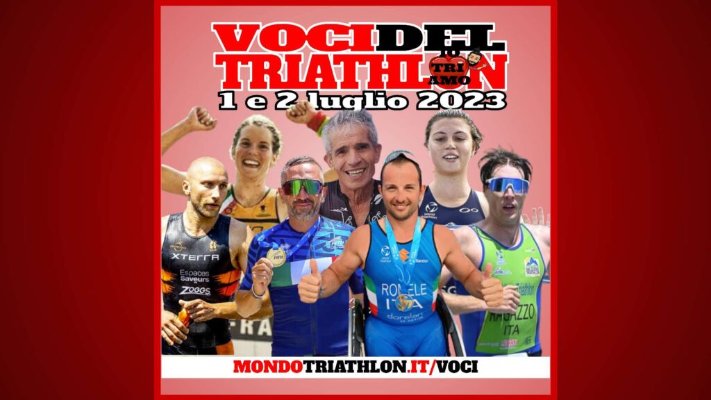 Voci del Triathlon 1-2 luglio 2023: Giuseppe Romele, Giada Stegani, Nicolò Ragazzo, Massimo Basile, Sandra Mairhofer, Michele Bonacina, Valerio Curridori