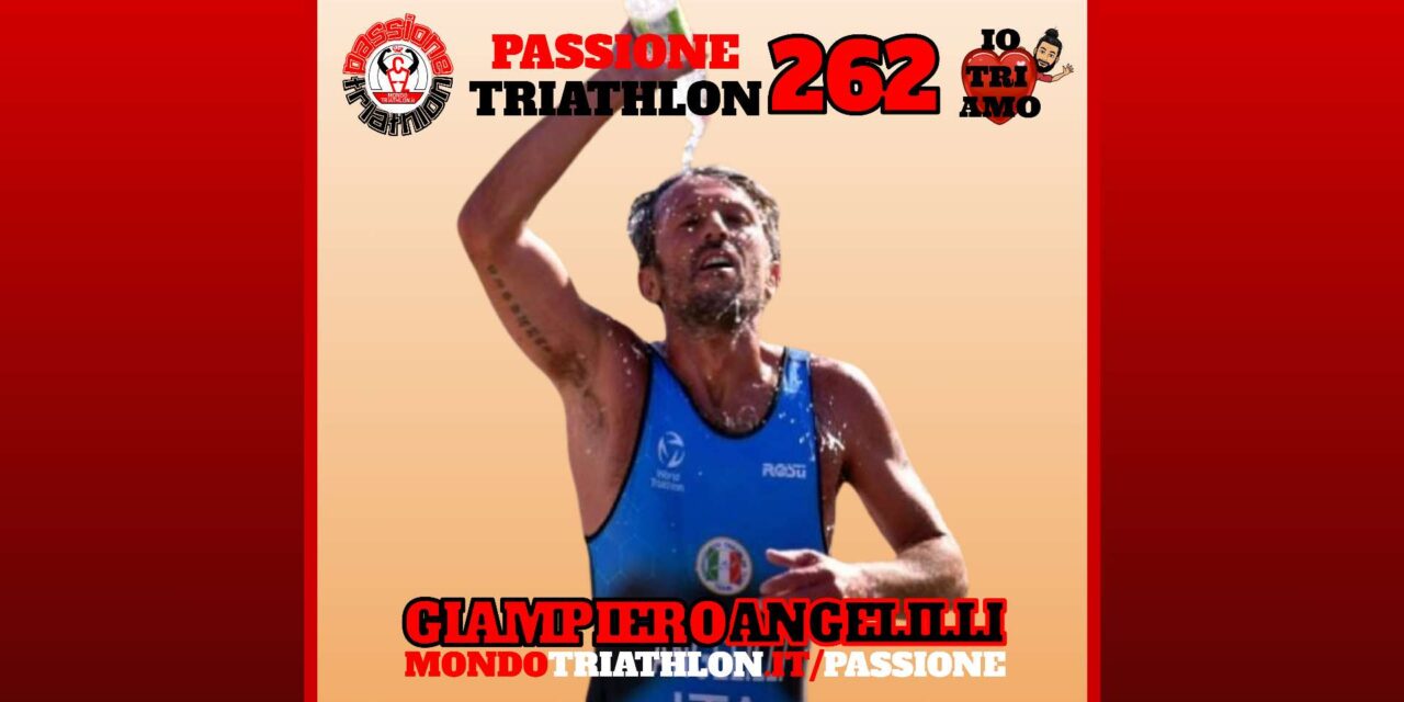 Giampiero Angelilli – Passione Triathlon n° 262