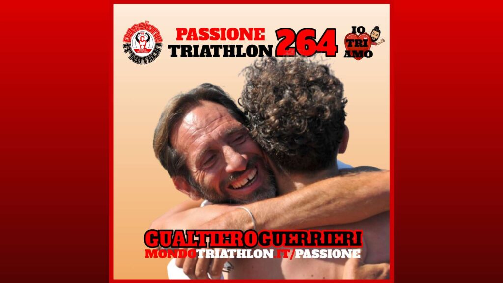Gualtiero Guerrieri - Passione Triathlon n° 264